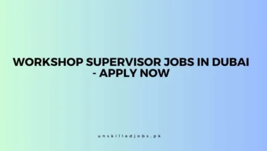 Workshop Supervisor Jobs in Dubai