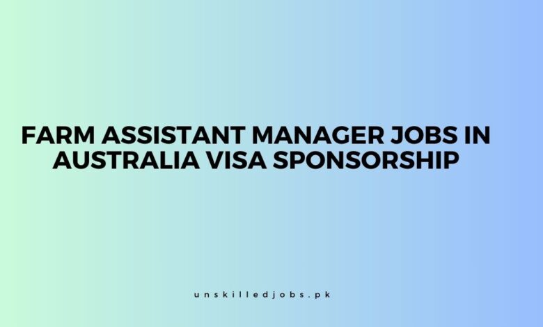 Farm Assistant Manager Jobs in Australia