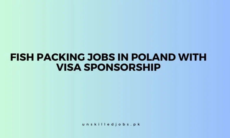 Fish Packing Jobs in Poland