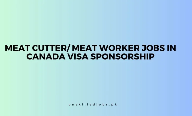 Meat Cutter Meat Worker Jobs in Canada