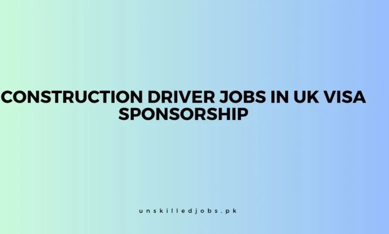 Construction Driver Jobs in UK