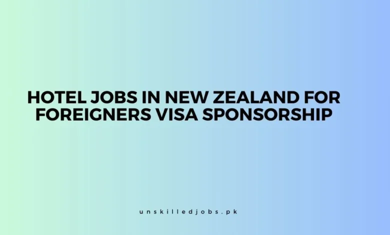 Hotel Jobs in New Zealand for Foreigners