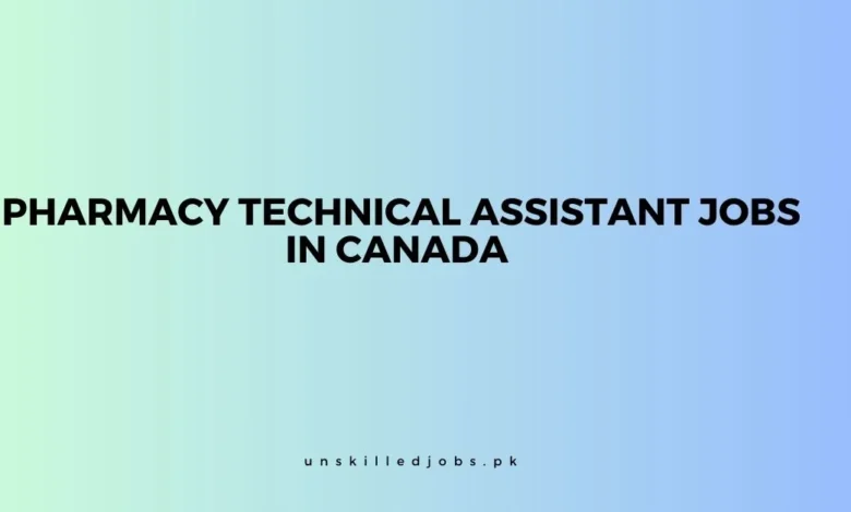 Pharmacy Technical Assistant Jobs in Canada